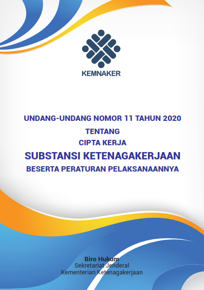Undang-Undang Nomor 11 Tahun 2020 tentang Cipta Kerja Substansi Ketenagakerjaan